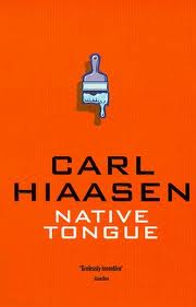 Native Tongue by Carl Hiaasen