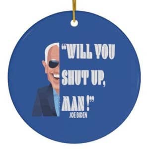 Biden Shut Up quote on Christmas Ornament commemorating 2020